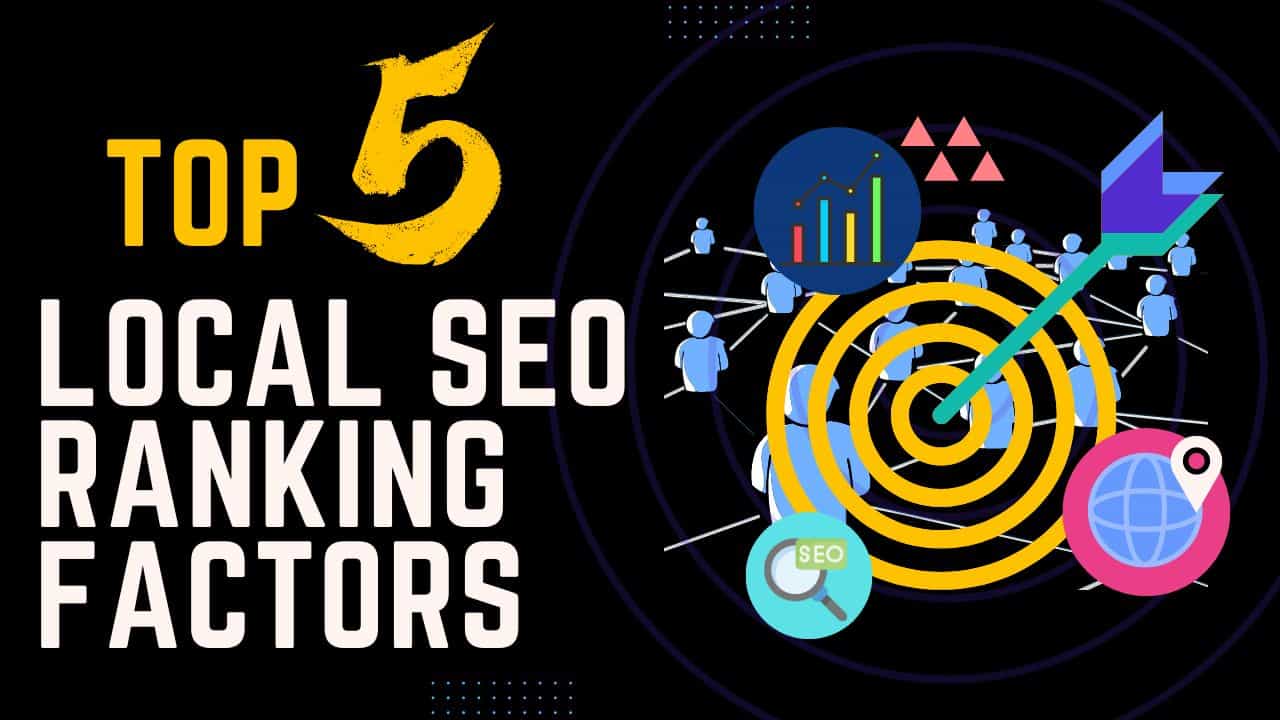 Top 5 Local SEO Ranking Factors Top 5 Local SEO Ranking Factors in 2024