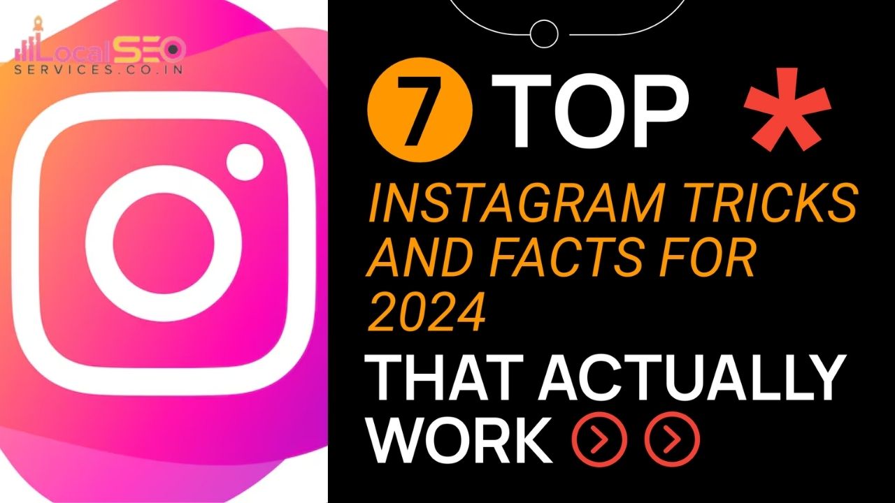 Top 7 Instagram Tricks and Facts For 2024 Instagram Tricks and Facts