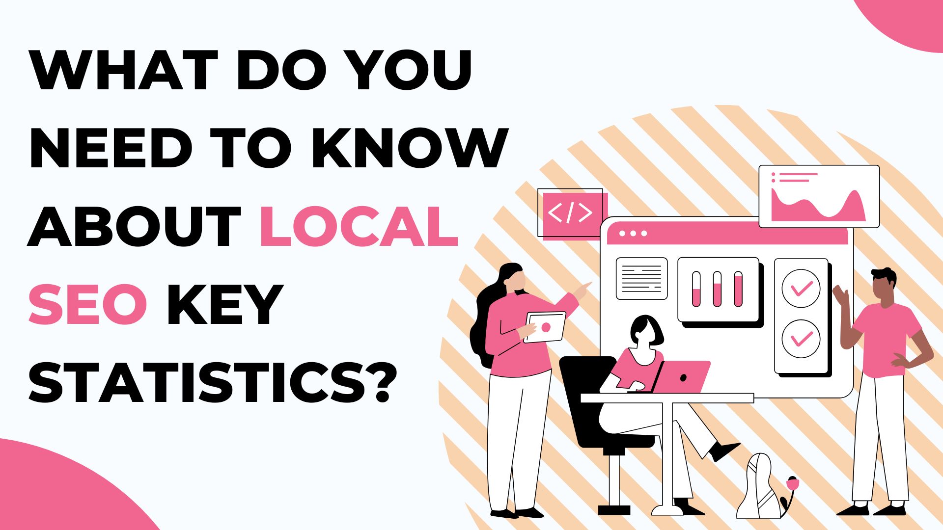 What do you need to know about Local SEO key statistics Local SEO key statistics